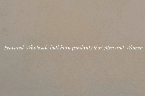Featured Wholesale bull horn pendants For Men and Women