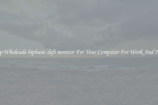 Crisp Wholesale biphasic defi monitor For Your Computer For Work And Home