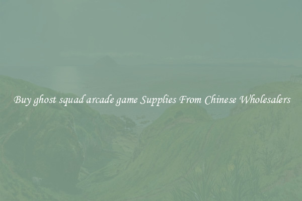 Buy ghost squad arcade game Supplies From Chinese Wholesalers