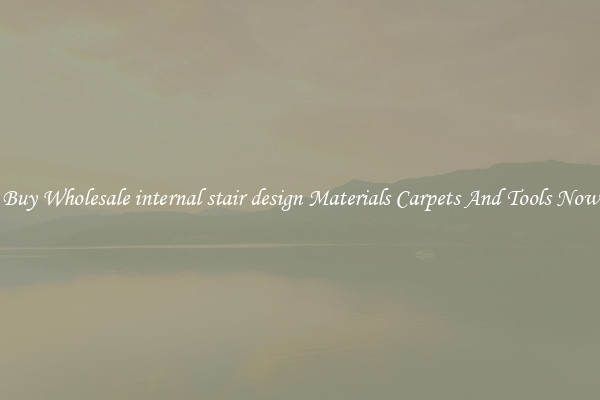 Buy Wholesale internal stair design Materials Carpets And Tools Now