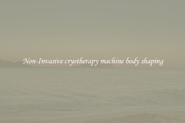 Non-Invasive cryotherapy machine body shaping