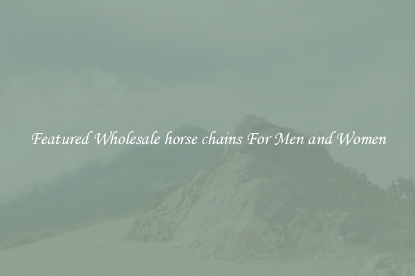 Featured Wholesale horse chains For Men and Women