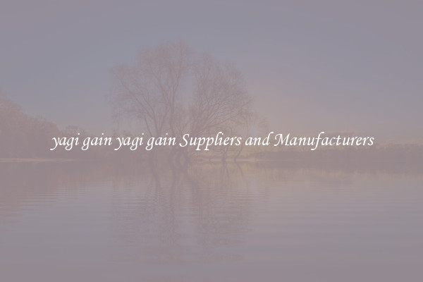 yagi gain yagi gain Suppliers and Manufacturers