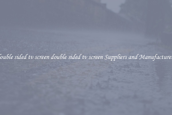 double sided tv screen double sided tv screen Suppliers and Manufacturers