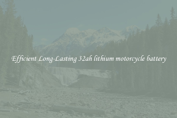 Efficient Long-Lasting 32ah lithium motorcycle battery