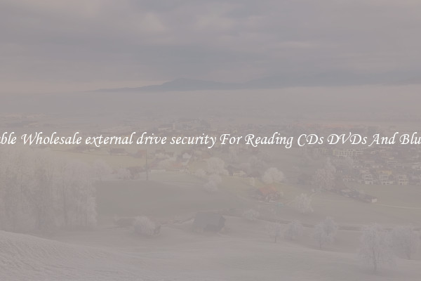 Reliable Wholesale external drive security For Reading CDs DVDs And Blu Rays