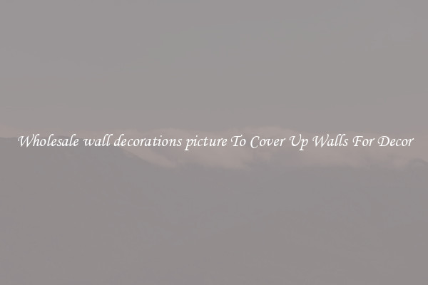 Wholesale wall decorations picture To Cover Up Walls For Decor