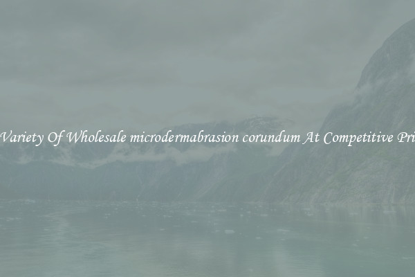 A Variety Of Wholesale microdermabrasion corundum At Competitive Prices